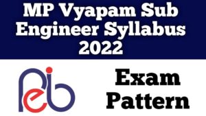 MP Vyapam Sub Engineer Syllabus and Exam Pattern 2022 4 MP Vyapam Sub Engineer Syllabus & Exam Pattern 2022 2022