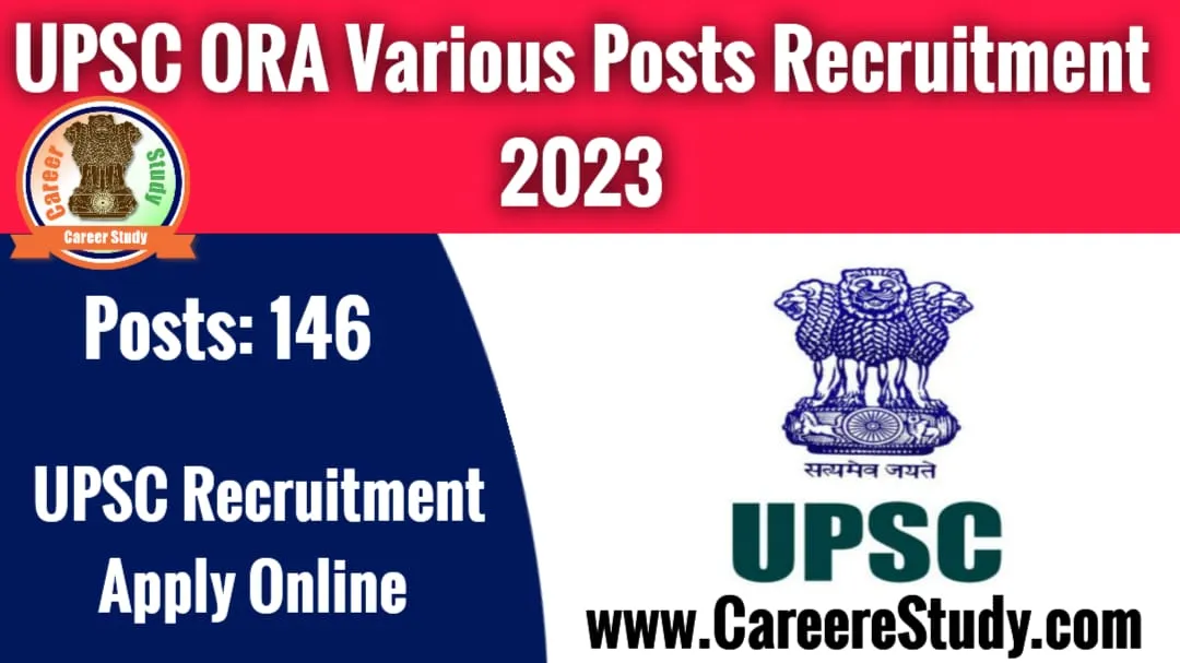 UPSC ORA Various Posts Recruitment 2023 Apply Online Form Career Study