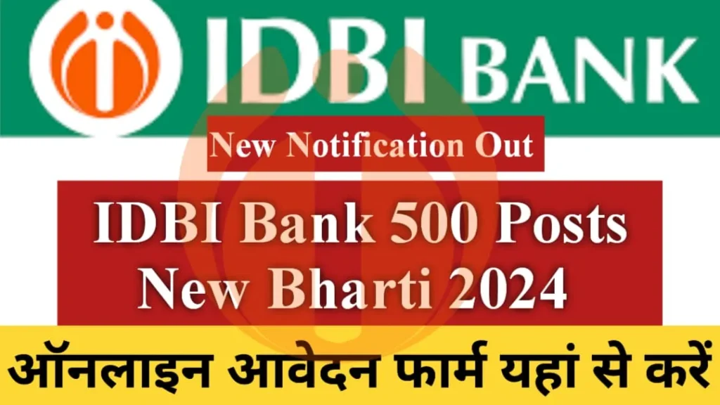 IDBI Bank Junior Assistant Manager 500 Recruitment 2024 Apply Online